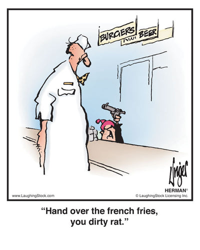 Hand over the french fries, you dirty rat.