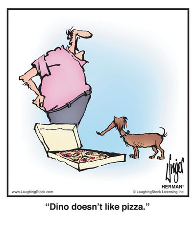 Dino doesn’t like pizza.