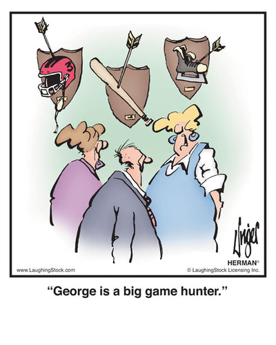 George is a big game hunter.