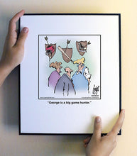 Load image into Gallery viewer, George is a big game hunter.