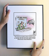 Load image into Gallery viewer, The next six months will be mainly sunny or cloudy, with dry and rainy spells. Winds will be from most directions.