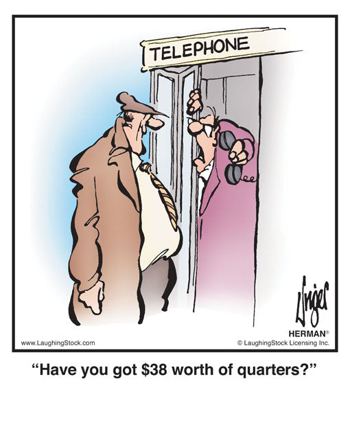 Have you got $38 worth of quarters?