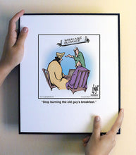 Load image into Gallery viewer, Stop burning the old guy’s breakfast.