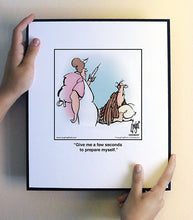 Load image into Gallery viewer, Give me a few seconds to prepare myself.