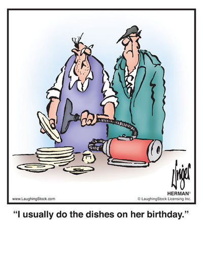 I usually do the dishes on her birthday.