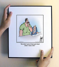 Load image into Gallery viewer, We didn’t eat all that junk food when I was a kid.