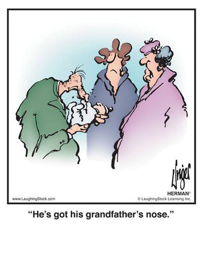 He’s got his grandfather’s nose.