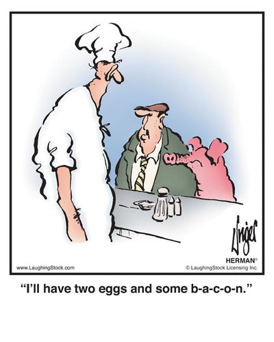 I’ll have two eggs and some b-a-c-o-n.