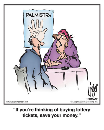 If you’re thinking of buying lottery tickets, save your money.