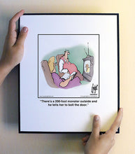 Load image into Gallery viewer, There’s a 200-foot monster outside and he tells her to bolt the door.