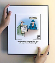 Load image into Gallery viewer, Make sure you hand that pass back before you leave the building.