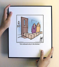 Load image into Gallery viewer, He’s allowed only in the kitchen.