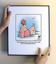 Load image into Gallery viewer, That lifeguard said, ‘Tell your wife to stay out of the shipping lanes.’