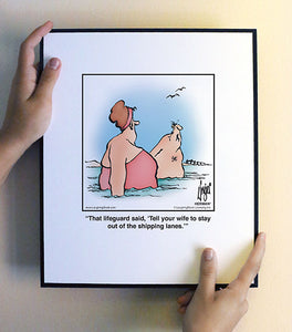 That lifeguard said, ‘Tell your wife to stay out of the shipping lanes.’