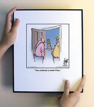 Load image into Gallery viewer, You ordered a small Pisa.
