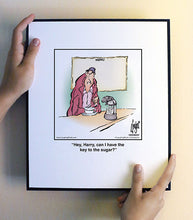 Load image into Gallery viewer, Hey, Harry, can I have the key to the sugar?