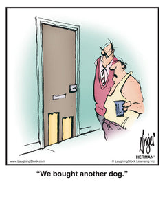 We bought another dog.