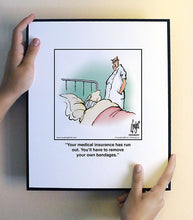Load image into Gallery viewer, Your medical insurance has run out. You’ll have to remove your own bandages.