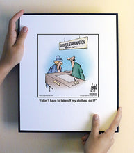 Load image into Gallery viewer, I don’t have to take off my clothes, do I?