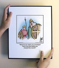 Load image into Gallery viewer, What do you mean you overslept? That’s the third battle you missed this month!