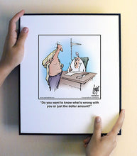 Load image into Gallery viewer, Do you want to know what’s wrong with you or just the dollar amount?