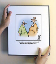 Load image into Gallery viewer, What do you mean you don’t trust banks? You only have $34.