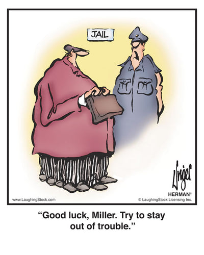 Good luck, Miller. Try to stay out of trouble.