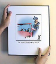 Load image into Gallery viewer, Your driver’s license expired in 1914.