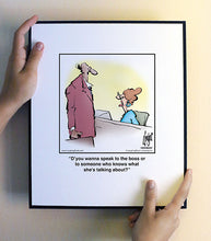 Load image into Gallery viewer, D’you wanna speak to the boss or to someone who knows what she’s talking about?