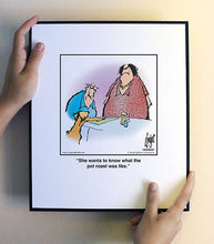 Load image into Gallery viewer, She wants to know what the pot roast was like.