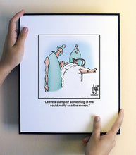 Load image into Gallery viewer, Leave a clamp or something in me. I could really use the money.