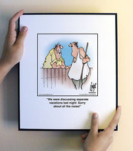 Load image into Gallery viewer, We were discussing separate vacations last night. Sorry about all the noise!