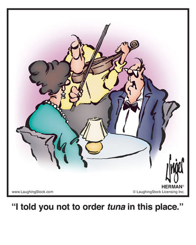 I told you not to order tuna in this place.