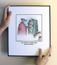 Load image into Gallery viewer, No, thanks. I couldn’t take your last nickel.