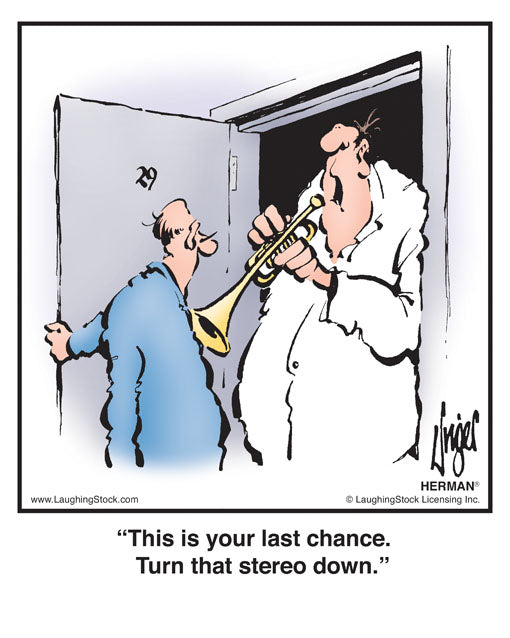 This is your last chance. Turn that stereo down.