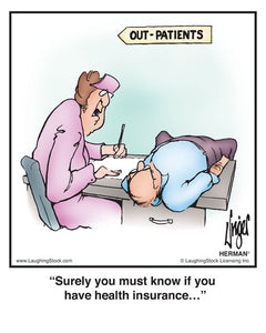 Surely you must know if you have health insurance…