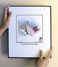 Load image into Gallery viewer, I’ve lost the use of my legs!