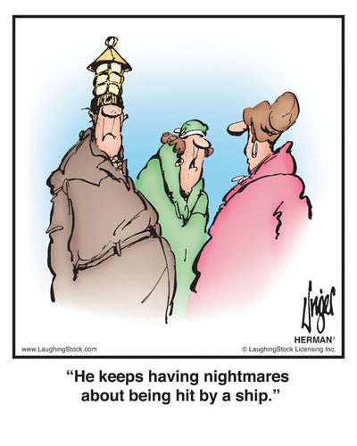 He keeps having nightmares about being hit by a ship.