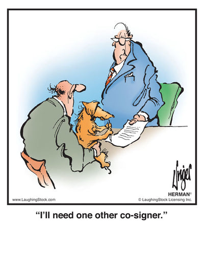 I’ll need one other co-signer.