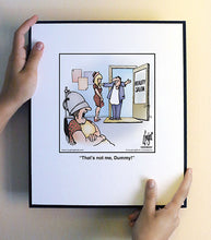 Load image into Gallery viewer, That’s not me, Dummy!