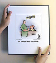 Load image into Gallery viewer, Got any roller skates with airbags?