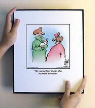 Load image into Gallery viewer, We named him ‘Uncle’ after my mom’s brother.