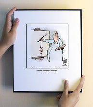 Load image into Gallery viewer, What are you doing?