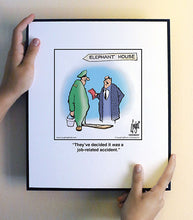 Load image into Gallery viewer, They’ve decided it was a job-related accident.