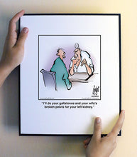Load image into Gallery viewer, I’ll do your gallstones and your wife’s broken pelvis for your left kidney.