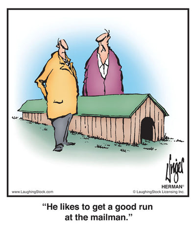 He likes to get a good run at the mailman.
