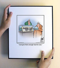 Load image into Gallery viewer, Just give them enough food for one.