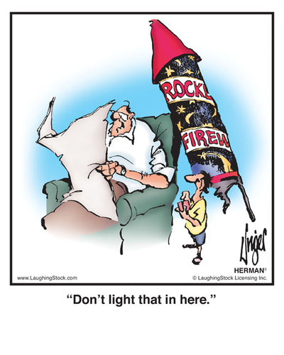 Don’t light that in here.