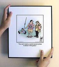 Load image into Gallery viewer, You can’t claim a world record unless it sticks in the grass.