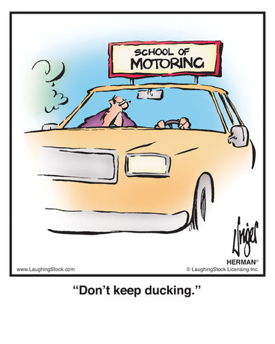Don’t keep ducking.